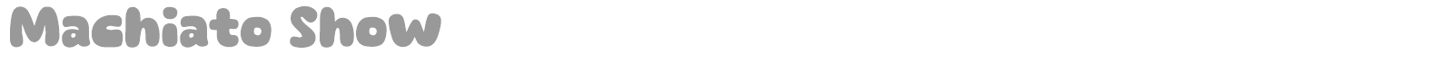 Machiato Show font preview